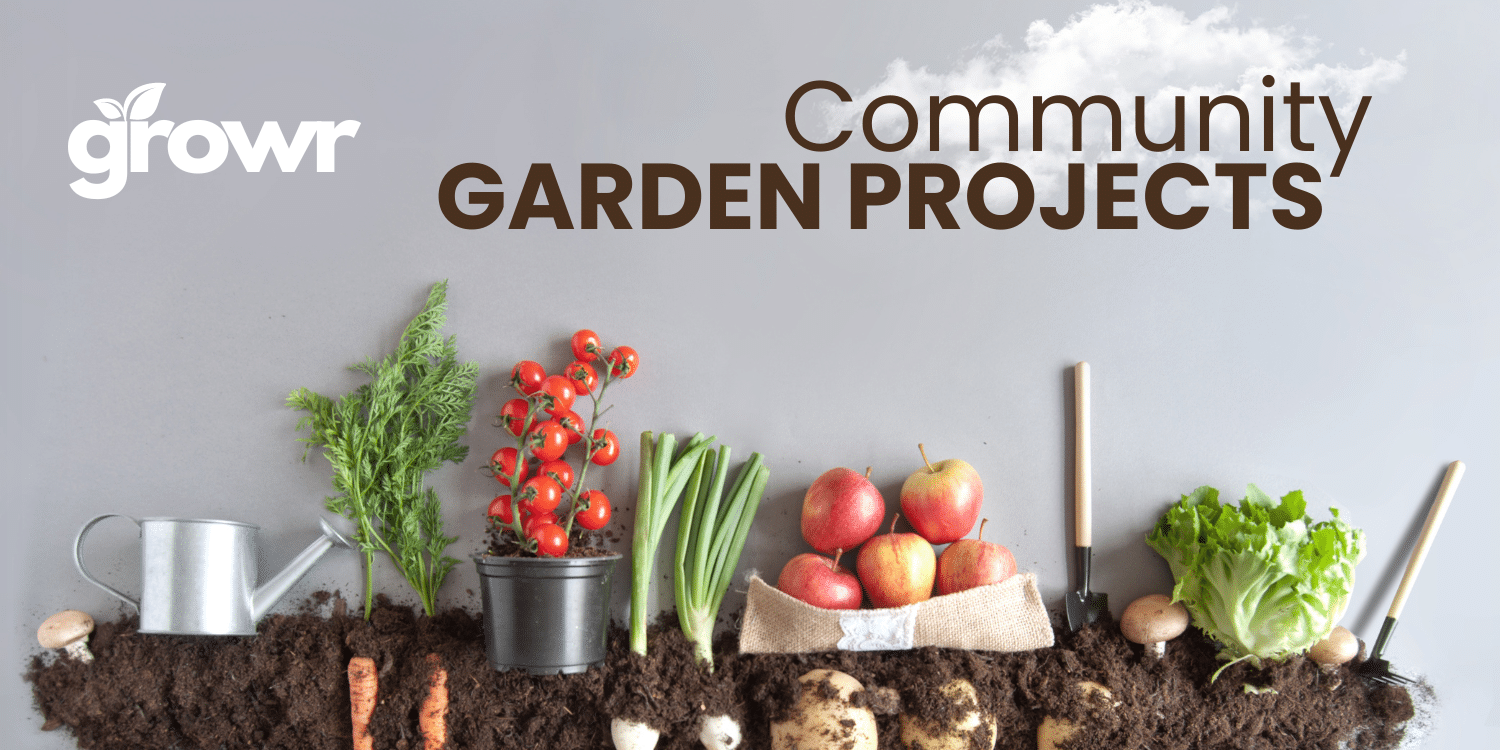 GROWR™ Community Garden Projects